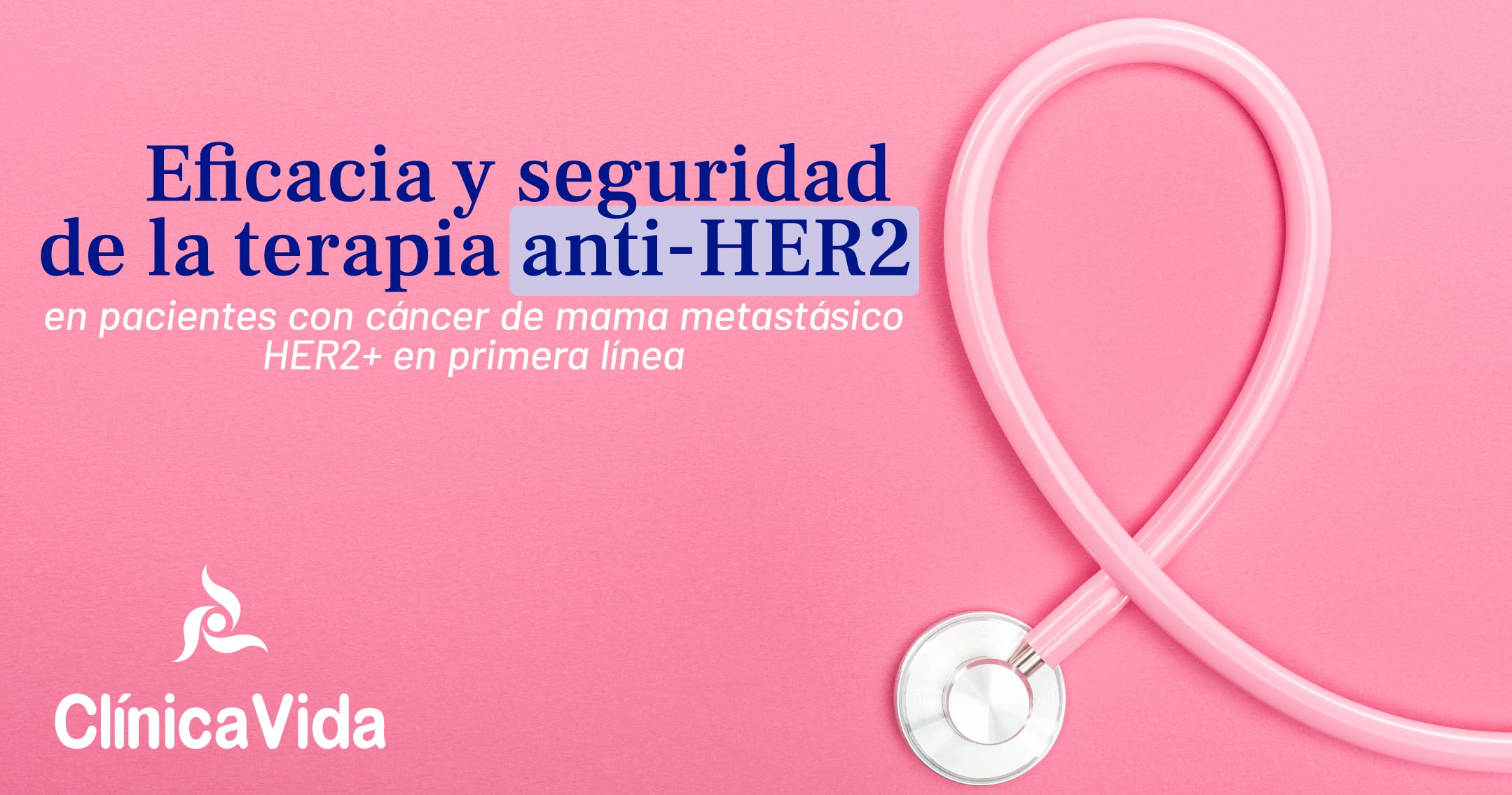 Eficacia y seguridad de la terapia anti-HER2 en pacientes con cáncer de mama metastásico HER2+ en primera línea